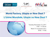 World Factory, Utopia or New Deal?